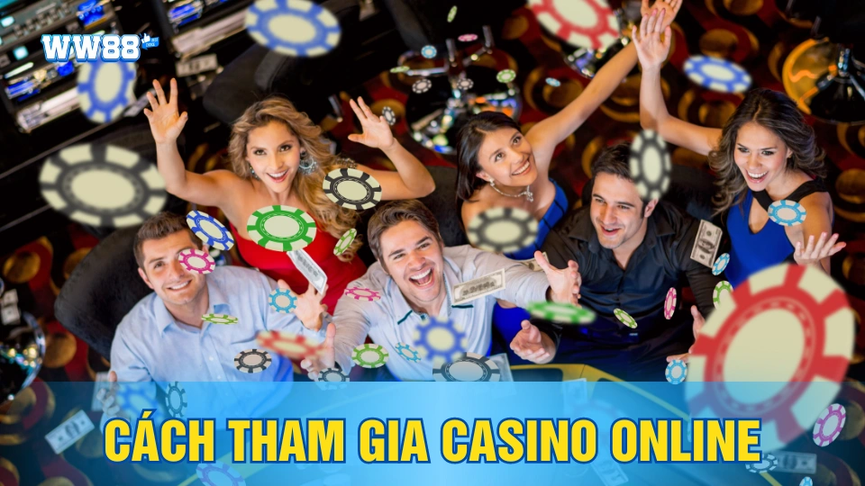 Cách chơi casino trực tuyến uy tín Ww88 đơn giản nhất